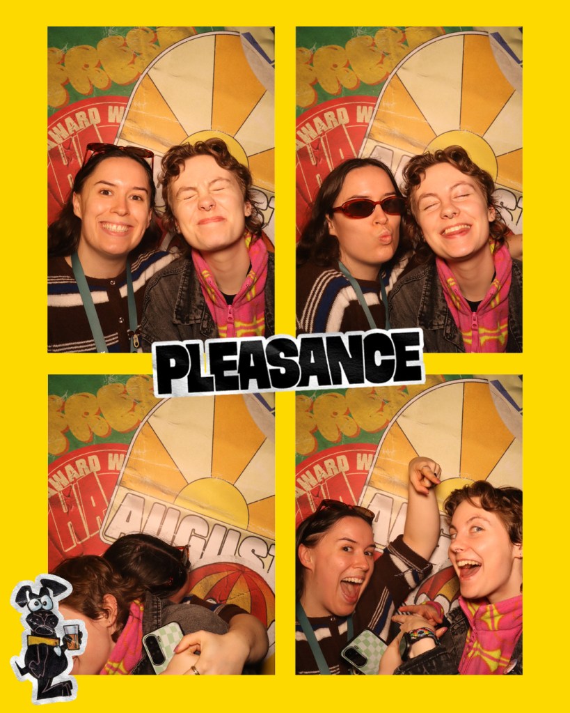 Ejay and I pose for a Pleasance photo booth