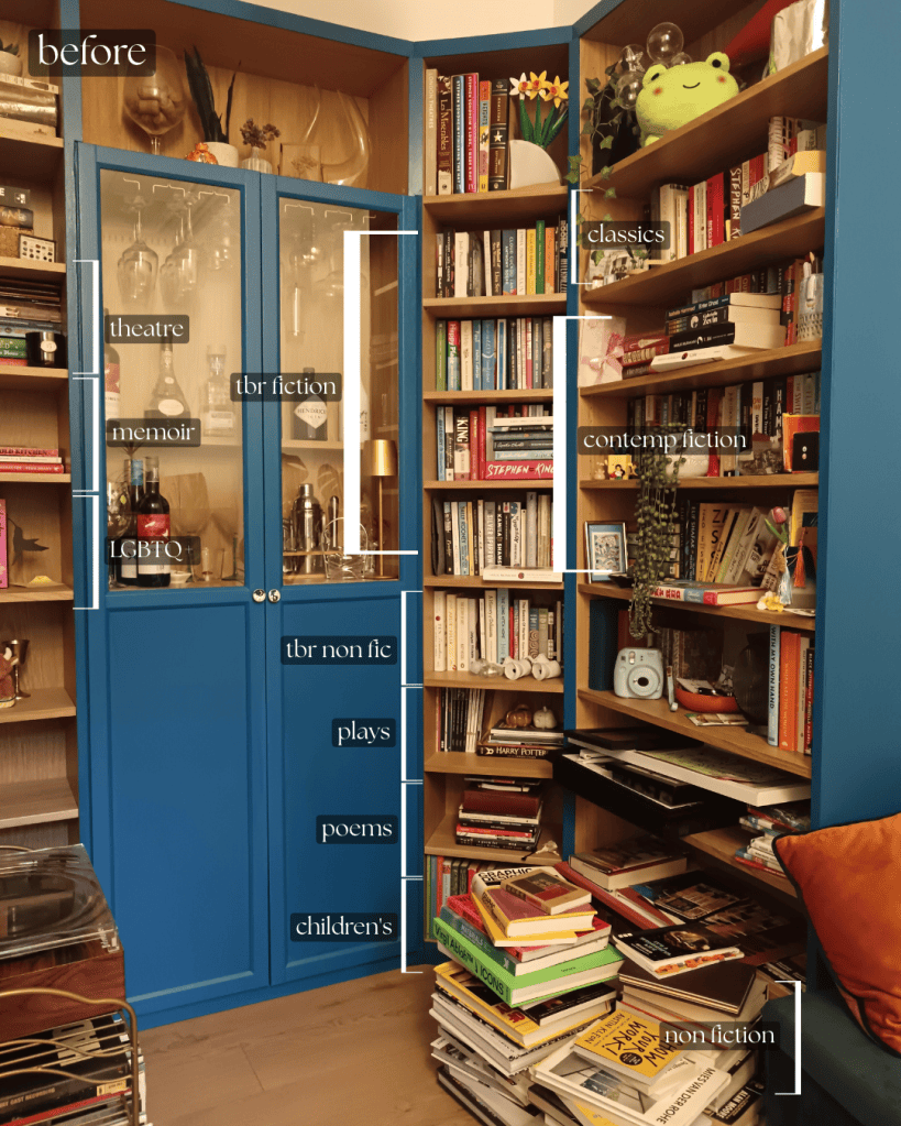 Before picture of the bookshelf shows the categories of; theatre, memoir, LGBTQ+, tbr fiction, tbr non fiction, plays, poems, children's, classics, contemporary fiction and non fiction